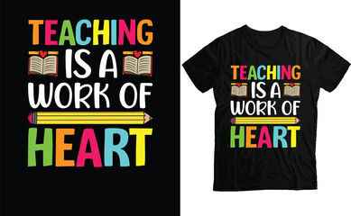 Teaching is a work of heart T-Shirt design, Teacher typography T-Shirt Design
