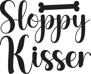 sloppy kisser