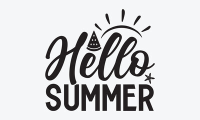 Obraz premium Hello Summer - Watermelon SVG Design, Hand drawn vintage illustration with lettering and decoration elements, used for prints on bags, poster, banner, pillows.