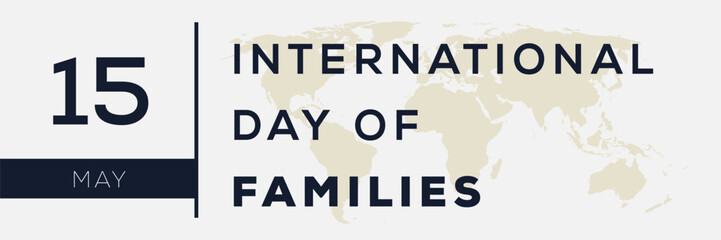 International Day of Families, held on 15 May.