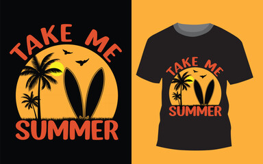 Take me Summer Best Vintage Typography t-shirt Design