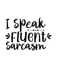 Sarcastic Svg Bundle, Sarcasm svg, Sarcastic Svg Files, Funny Quotes Svg, Funny sayings svg, Eps Png, Silhouette, Cricut