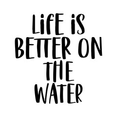 Life is Better on the Water