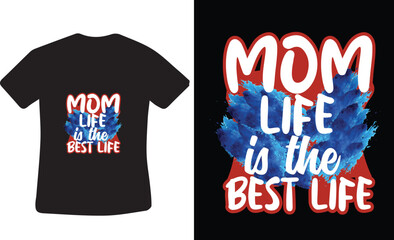 mom life is the best life typography t shirt design