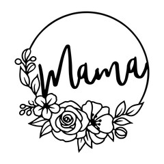 Mama Svg, Floral Circle Frame Svg, Flower Wreath Svg, Leaf Border Svg, Momlife Svg, Cut File Cricut, Png, Vector, Floral circle frame, Mama Floral Circle, Svg Files for Cricut