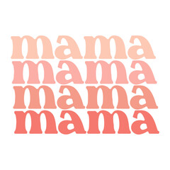  Mama Svg, Mama Png, Retro Mama Svg, Groovy , Mama Svg, Wavy Mama Svg, Mom Svg, Mom Life Svg, Mom Shirt Svg, Mothers Day Svg, Stacked Mama Svg, Mama Repeater Svg, Svg Files for Cricut