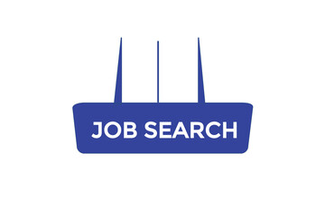 job search vectors.sign label bubble speech job search
