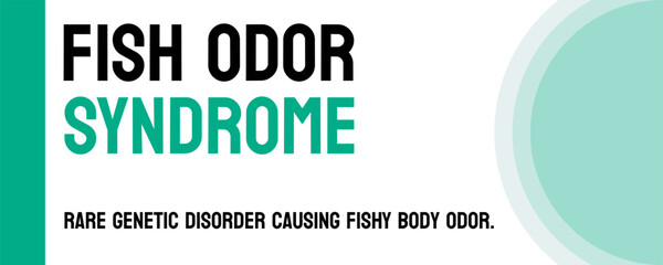 Fish Odor Syndrome: Rare metabolic disorder causing body odor.