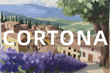 Cortona: Beautiful painting of an Italian village with the name Cortona in Tuscany