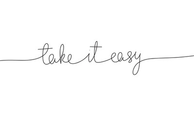 One line continuous black word take it easy. Minimalist take it easy concept. Vector illustration