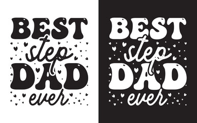 Dad Typography Vector Design, Fathers T shirt Design, Happy Fathers Day