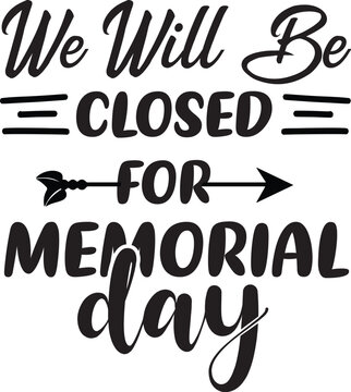 Memorial Day Closed Images – Browse 1,208 Stock Photos, Vectors, and Video  | Adobe Stock