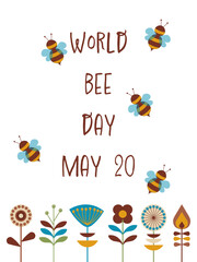 World Bee Day May 20th - Schriftzug in englischer Sprache - Weltbienentag 20. Mai. Tag für den Artenschutz von Bienen. Poster mit fliegenden Bienen und Blumen im Retrostil. 
