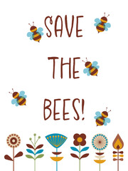Obraz premium Save the bees! - Schriftzug in englischer Sprache - Rettet die Bienen! Motivationssatz zum Schutz der Bienen. Poster mit Bienen und Blumen im Retro-Stil.