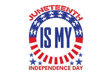 juneteenth is my independence day