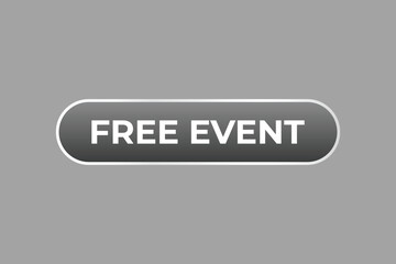 Free Event Button. Speech Bubble, Banner Label Free Event