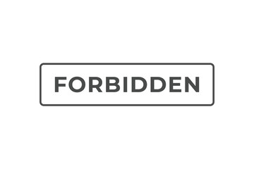 Fototapeta premium Forbidden Button. Speech Bubble, Banner Label Forbidden