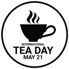 International Tea Day sign on white background. May 21. Vector illustration for your design