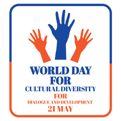 World Day For Cultural Diversity For Dialogue And Development. 21 May. Vector illustration. Suitable for greeting card, poster and banner