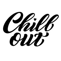 Chill out script calligraphy, hand letterring.