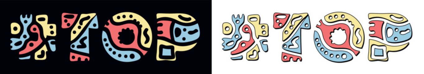 TOP Hashtag. Doodle isolate text. Colored curves decorative doodle letters. Folk artwork style. Hashtag #TOP for rating, print, booklet, banner, flyer. Stock vector.