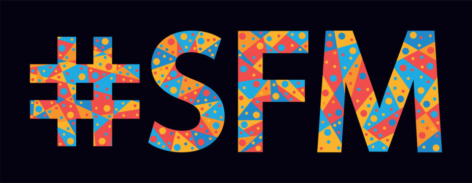 SFM Hashtag. Mosaic isolated text. Letters from pieces of triangles, polygons and bubbles. Trendy popular Hashtag #SFM for Adult resources, print, clothing, t-shirt, poster, banner, flyer.