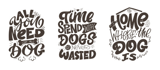 Cute hand drawn doodle lettering about dog. Lettering for tee, mug print, postcard.