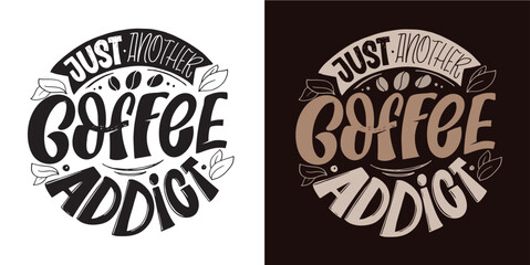 Cute hand drawn doodle lettering about coffee. Lettering for tee, mug print, postcard.