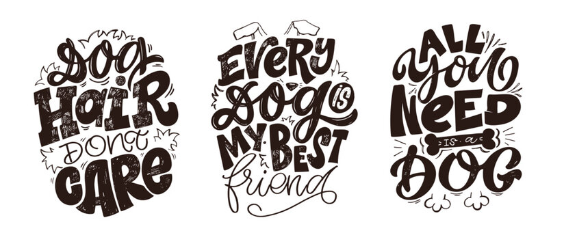 Cute hand drawn doodle lettering about dog. Lettering for tee, mug print, postcard.
