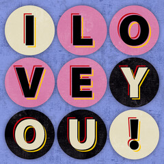 "I love You!" modern abstract digital artwork with typographical elements and geometrical shapes