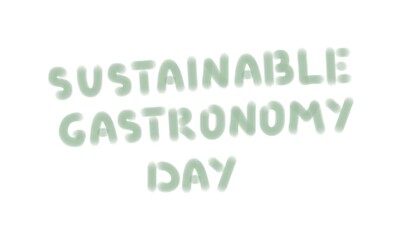 Sustainable Gastronomy Day text, digital illustration on white background. For posters, banners, advertisements, clothing prints, stickers, magnets, any design ideas 