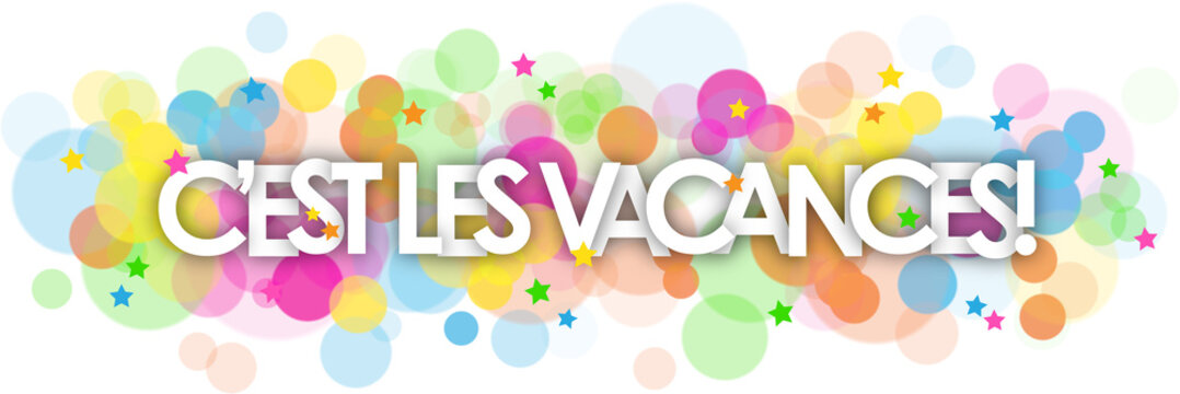 C'EST LES VACANCES! bannière typographique sur fond transparent