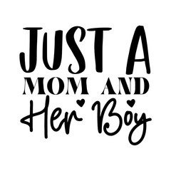 Just a Mom and Her Boy © Md