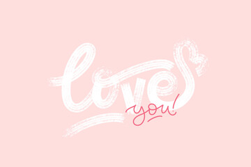 Love you. Vector hand drawn calligraphy phrase. Template for greeting card, banners, stickers, web.