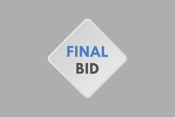 Final bid text Button. Final bid Sign Icon Label Sticker Web Buttons
