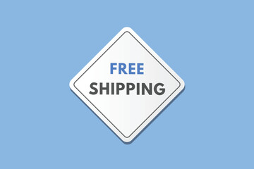 Free Shipping text Button. Free Shipping Sign Icon Label Sticker Web Buttons