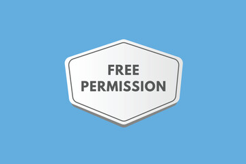 Free Permission text Button. Free Permission Sign Icon Label Sticker Web Buttons