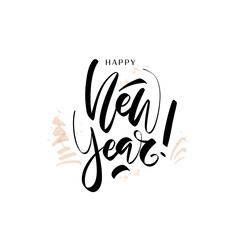 Happy new year modern lettering composition. Ink phrase for square shape greeting cards and banners. Seasonal typography design.