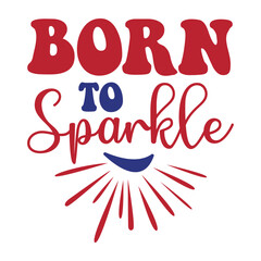 Born To Sparkle, 