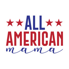 Fototapeta na wymiar All American Mama svg
