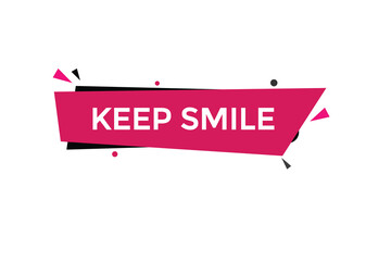 keep smile vectors.sign label bubble speech keep smile
