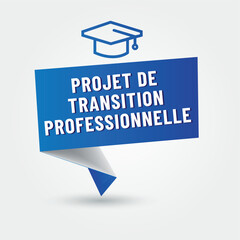 PTP - projet de transition professionnelle