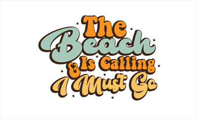 The Beach Is Calling and I Must Go Retro PNG Design