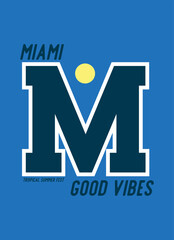 miami  good vibes,t-shirt design fashion vector