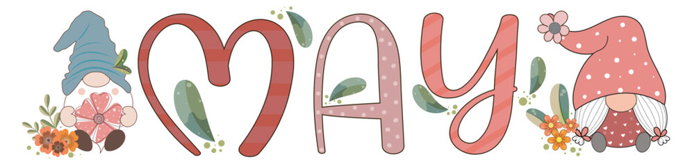 Hello May. MAY month vector with flowers, gnomes and leaves. Decoration floral. Illustration month may