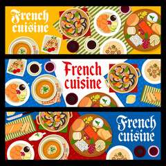 French cuisine vector banners with bread and cheese food, vegetable dishes, baguette and croissant. Truffle spaghetti pasta, onion soup and fig salad with tomato toast, roquefort, camembert and wine
