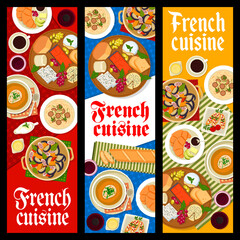 French cuisine vector banners of traditional meal breakfast dishes, cheese and bread food. Baguette, croissant and truffle spaghetti, onion soup, fig salad and tomato toast, French restaurant menu