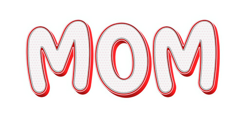 Happy mother's day concept mom 3d text cutout