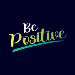 Be positive gradient typography design