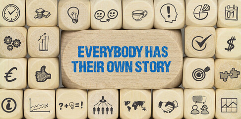 Everybody has their own story	